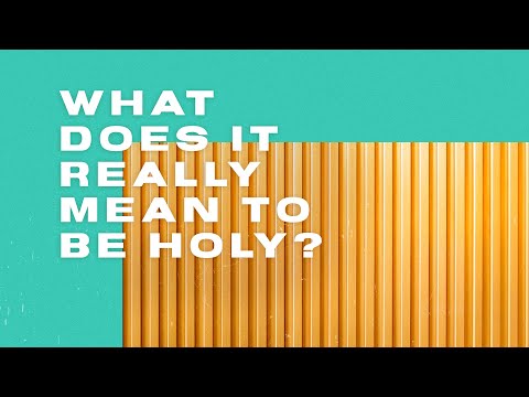 What does it really mean to be holy? 
