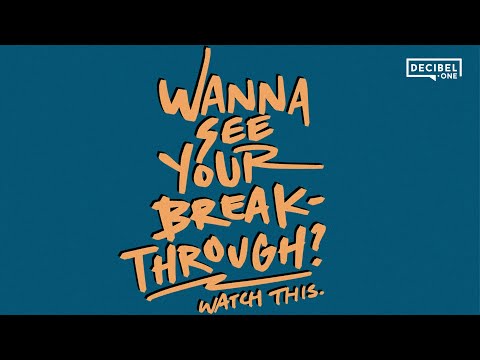 Wanna see your breakthrough? Watch this. 