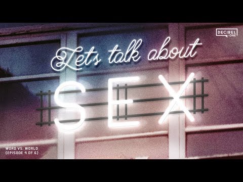 Let’s talk about sex - Word Vs. World 