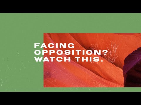 Facing opposition? Watch this. 