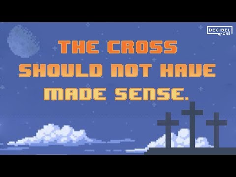 The Cross should not have made sense - Less Is More 