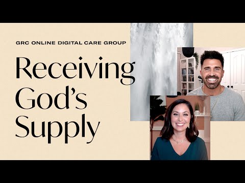 GRC Online Digital Care Group #5: Receiving God's Supply