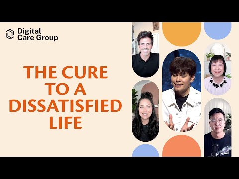 The Cure To A Dissatisfied Life | GRC Online Digital Care Group #20 