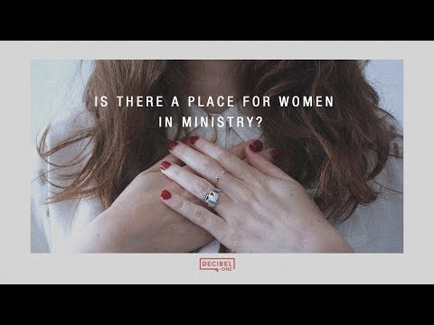 Is there a place for women in ministry? 