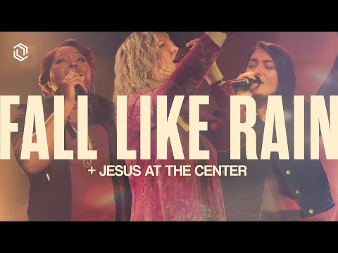 Fall Like Rain + I Love You Lord + Jesus At The Center | Grace Revolution Worship