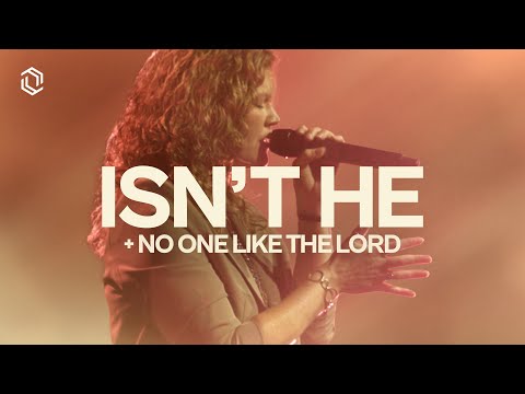 Isn’t He + No One Like The Lord | Grace Revolution Worship