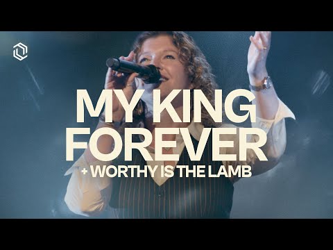 My King Forever + Worthy Is The Lamb | Grace Revolution Worship