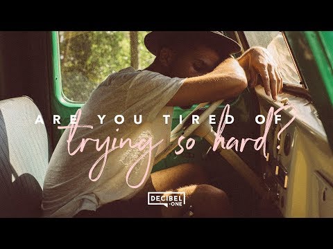 Are you tired of trying so hard? 