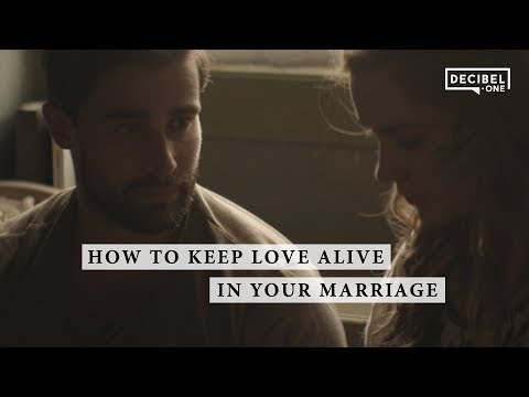 How to keep love alive in your marriage 