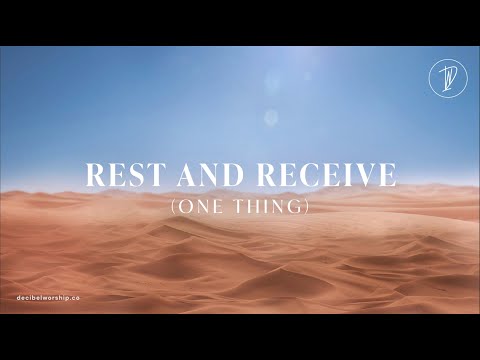 Rest And Receive (One Thing) Lyric Video | Grace Revolution Worship