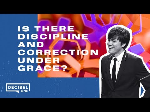 Is there discipline and correction under grace? 