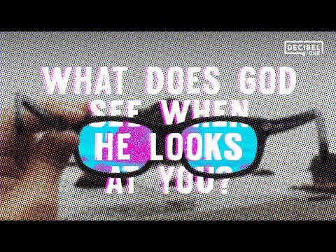 What does God see when He looks at you? 