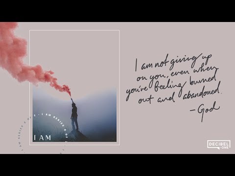 God will never give up on you - I Am 