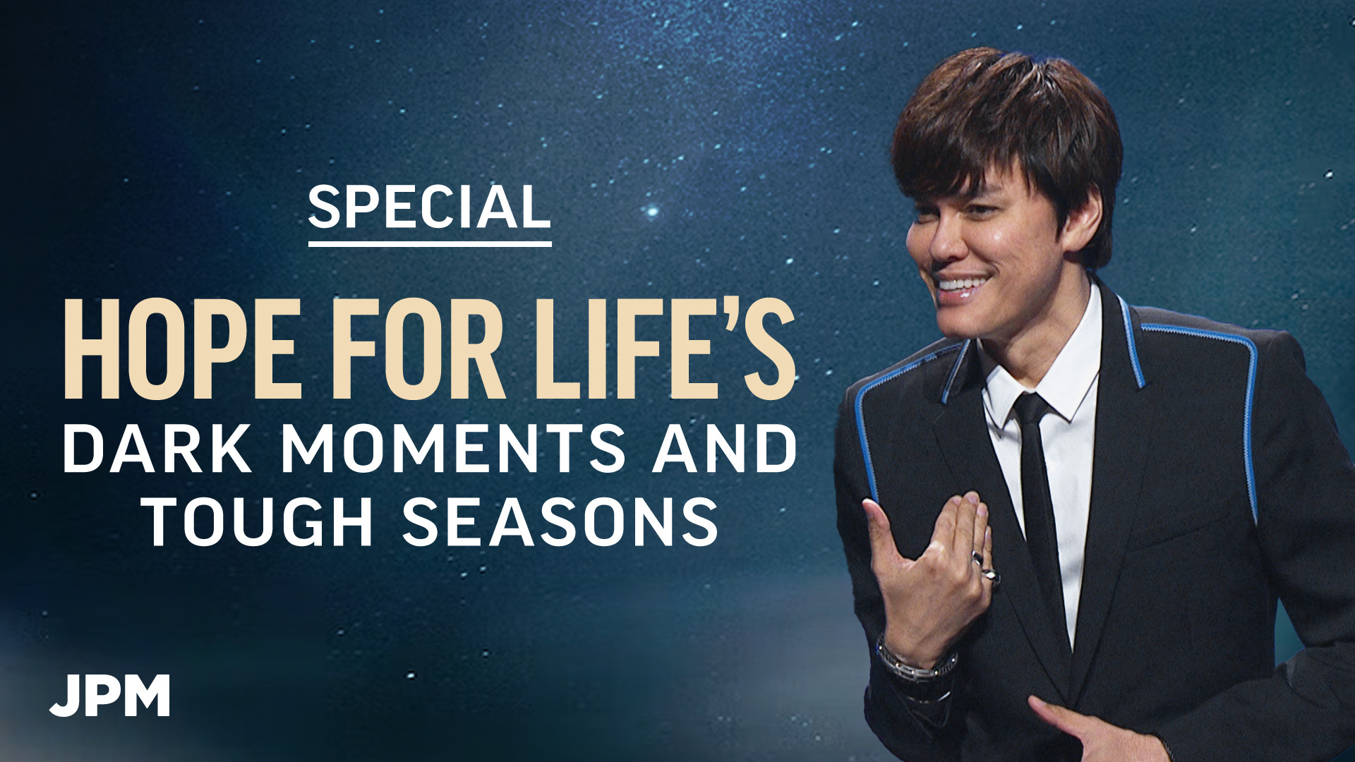 (Part 1 of 3) Hope For Life's Dark Moments And Tough Seasons (Special)