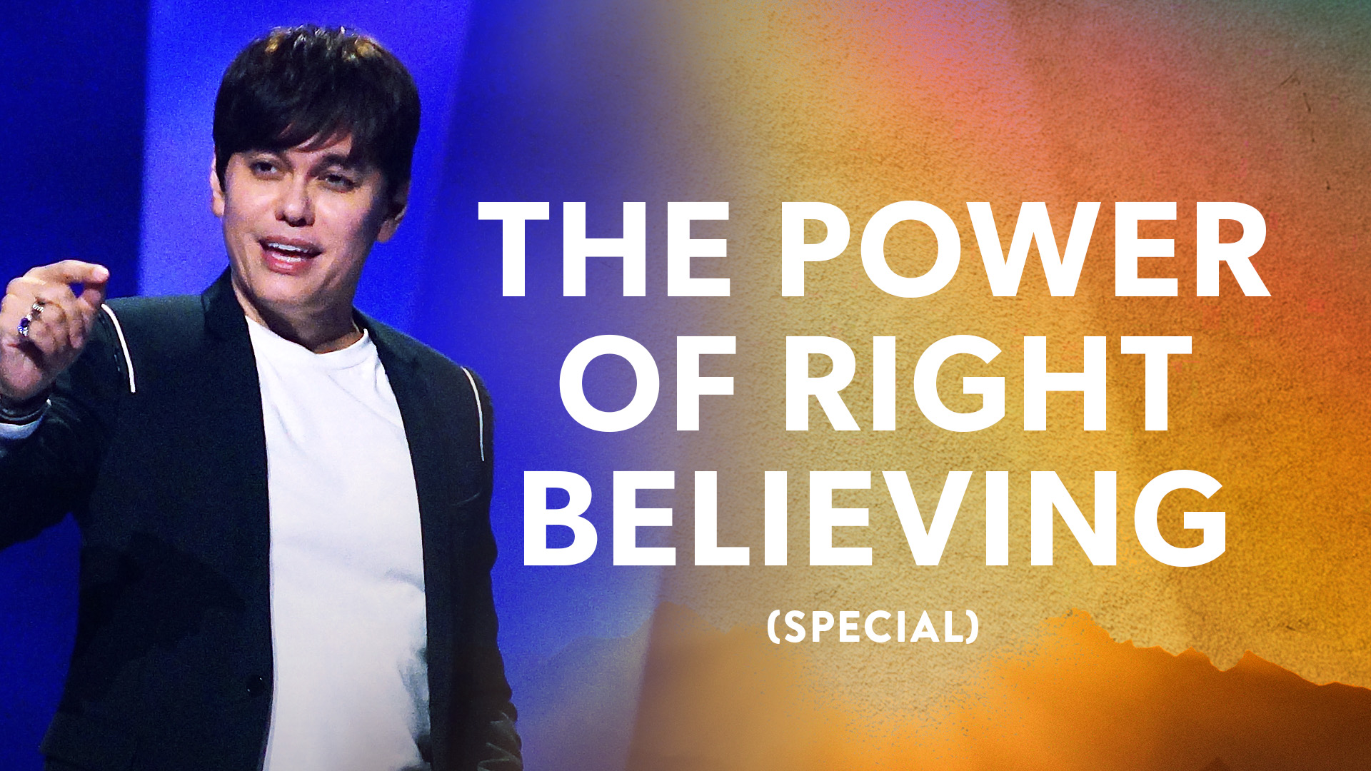 The Power Of Right Believing (Special) 